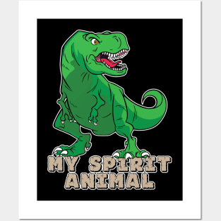 The T-Rex Is My Spirit Animal (Green) Posters and Art